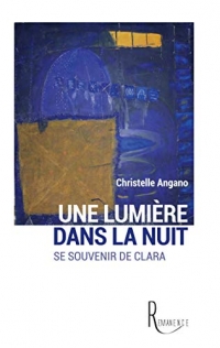 Une Lumiere Dans la Nuit - Se Souvenir de Clara