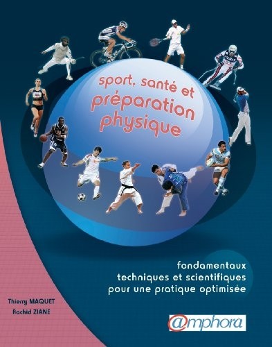 Sport santé et préparation physique - Contributions techniques et éclairages scientifiques pour des pratiques optimisées