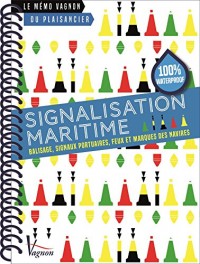 Signalisation maritime : Balisage, signaux portuaires, marée et météo