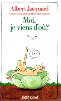 Moi, je viens d'où ?
