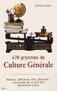 470 grammes de culture generale