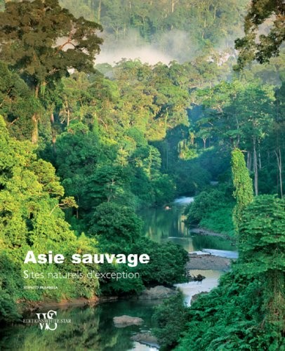 asie sauvage - sites naturels d'exception
