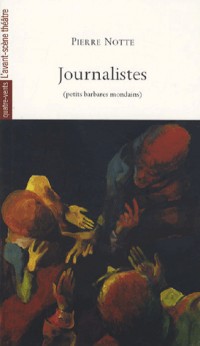 Journalistes : (Petits barbares mondains)