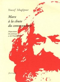 Marx à la chute du communisme : Disparition du politique et de l'intellectuel ?