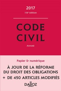 Code civil 2017 - 116e éd.