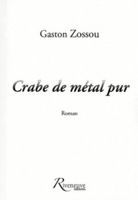 CRABE DE METAL PUR