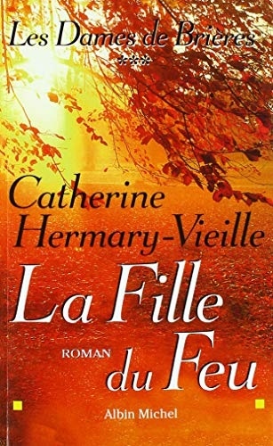 Les Dames de Brières - tome 3: La fille du feu