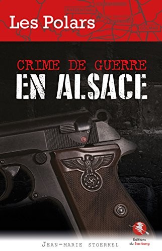Crime de Guerre en Alsace