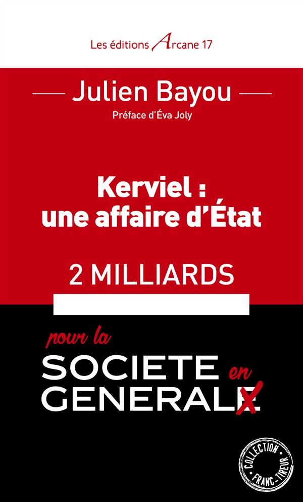 Kerviel : une Affaire d'Etat. 2 Milliards pour la socété en générall