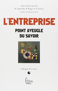 L'Entreprise. Point aveugle du savoir