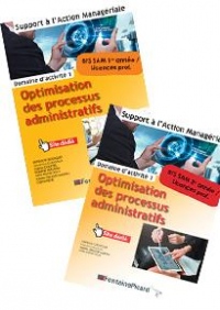 Optimisation des processus administratifs BTS SAM 1re & 2e année / Licences professionnelles : 2 volumes