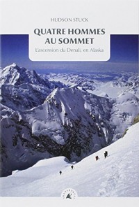 Quatre hommes au sommet : L'ascension du Denali, en Alaska