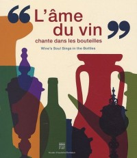 L'âme du vin chante dans les bouteilles
