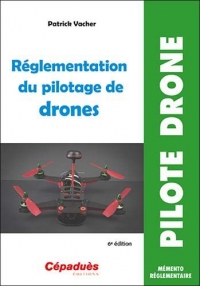 Réglementation du pilotage de drones (6e édition)