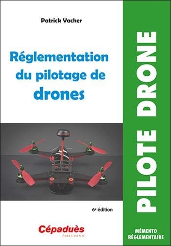 Réglementation du pilotage de drones (6e édition)