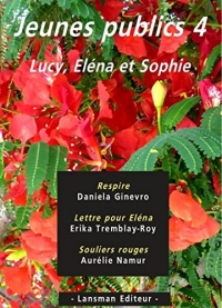 Jeunes publics : Tome 4, Respire ; Lettre pour Eléna ; Souliers rouges