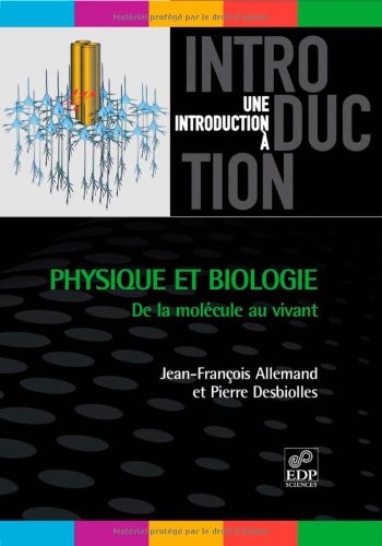 Physique et biologie : De la molécule au vivant