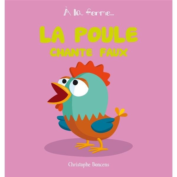 La poule chante faux