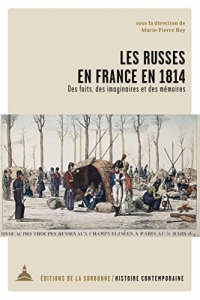 Les russes en France en 1814: Des faits, des imaginaires et des mémoires