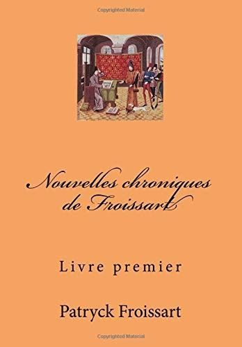 Nouvelles chroniques de Froissart