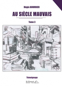 Au siècle mauvais, Tome 3