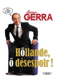 Hollande, ô désespoir !