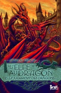 Le Jugement des dragons. Elfe au dragon, tome 2 (2)