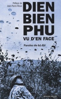 Dien Bien Phu vu d'en face : Paroles de bô dôi