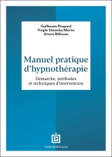 Manuel pratique d'hypnothérapie: Démarche, méthodes et techniques d'intervention