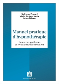 Manuel pratique d'hypnothérapie: Démarche, méthodes et techniques d'intervention