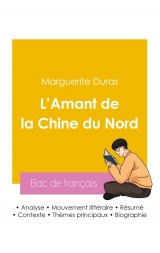 Réussir son Bac de français 2026 : Analyse du roman L'Amant de la Chine du Nord de Marguerite Duras