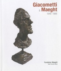 Giacometti & Maeght : 1946-1966