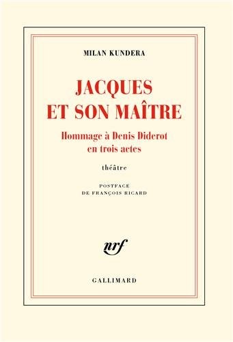 Jacques et son maître / Introduction à une variation: Hommage à Denis Diderot en trois actes