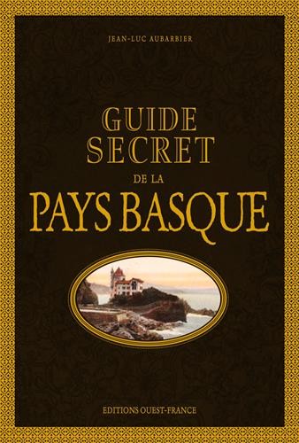 GUIDE SECRET DU PAYS BASQUE