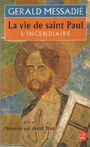 L'homme qui devint Dieu, Tome 3 : L'incendiaire de Saül