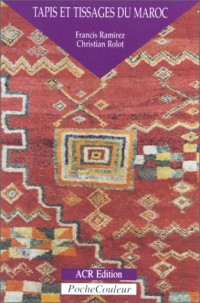 Tapis et Tissages du Maroc. Une écriture du silence