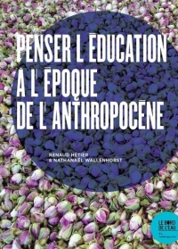 Penser l’éducation à l’époque de l’Anthropocène