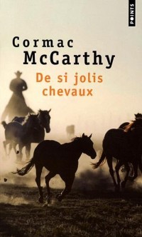 De si jolis chevaux. La trilogie des confins, t. 1