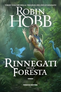 I rinnegati della foresta. Trilogia del figlio soldato (Vol. 3)