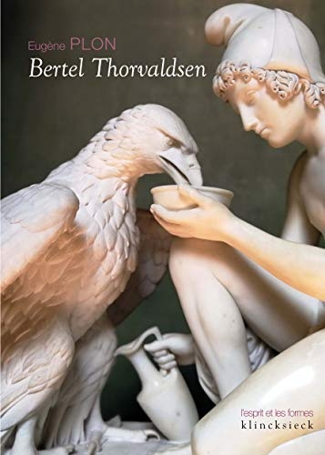 Bertel Thorvaldsen : Sa vie et son oeuvre ; Le Musée Thorvaldsen ; L’église Notre-Dame de Copenhague