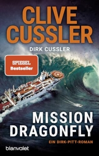 Mission Dragonfly: Ein Dirk-Pitt-Roman
