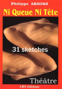 Ni Queue ni Tête : 31 Sketches