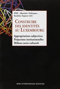 Construire des identités au Luxembourg