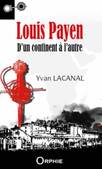 Louis Payen, d'un continent à un autre, T.2