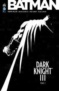 Batman Dark Knight III tome 1