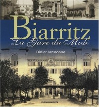 Biarritz : Histoire de la gare du Midi