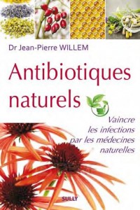 Antibiotiques naturels : Vaincre les infections par les médecines naturelles