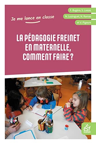 La pédagogie Freinet en maternelle, comment faire ?