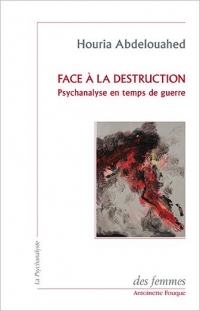 Face a la destruction: PSYCHANALYSER EN TEMPS DE GUERRE (0)