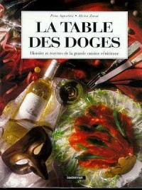 La Table des Doges : Histoire et Recette de la Grande Cuisine Vénitienne